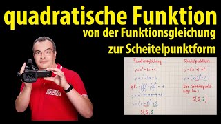 quadratische Funktion  von der Funktionsgleichung zur Scheitelpunktform [upl. by Crary]