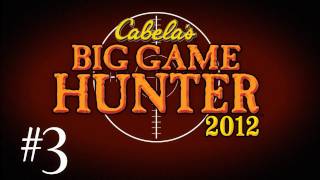 Cabelas Big Game Hunter 2012 w Kootra Part 3 [upl. by Zetrom]