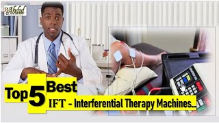 Top 5 Best IFT  Interferential Therapy Machines  2023 [upl. by Lac]