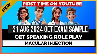 OET ROLE PLAY  31 AUG 2024 EXAM SPEAKING TOPIC  MACULAR INJECTION  MIHIRAA [upl. by Eninotna]