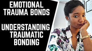 UNDERSTANDING Traumatic Bonding quotAm I Trauma Bondedquot Psychotherapy Crash Course [upl. by Arther650]