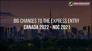 BIG CHANGES TO THE EXPRESS ENTRY CANADA 2022 NOC 2021  HIGHLIGHTS RUDRAKSH IMMIGRATION [upl. by Gladstone]