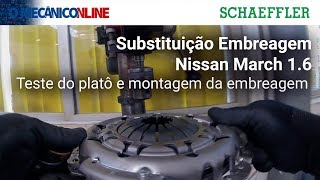 SUBSTITUIÇÃO EMBREAGEM  NISSAN MARCH 16 Teste do platô e montagem da embreagem [upl. by Portwine500]