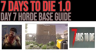 7 Days to Die 10 Horde Base Design Guide Day 7 [upl. by Kcirdneked]