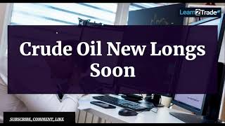 Crude Oil New Longs Soon  December 19 2023 [upl. by Akinej]