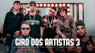 GIRO DOS ARTISTAS 3  MCs Bruninho da Praia Cebezinho Paiva Tuto e Daniel [upl. by Algernon]