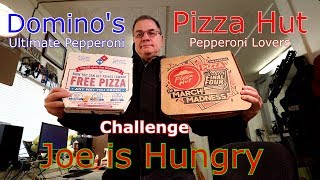 Dominos vs Pizza Hut Thin Crust Pepperoni Lover Challenge Joe is Hungry [upl. by Akselaw]