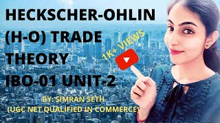 IBO01 THEORIES OF INTERNATIONAL TRADE PART3  HECKSCHEROHLIN THEORYHINDI  MCom  IGNOU [upl. by Miltie]