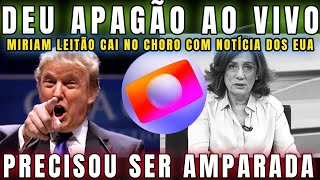 URGENTE MIRIAM LEITÃO SURTA AO VIVO NA GLOBO PRECISA SER AMPARADA COM NOTÍCIA DE TRUMP VINDO DOS EUA [upl. by Moffat]