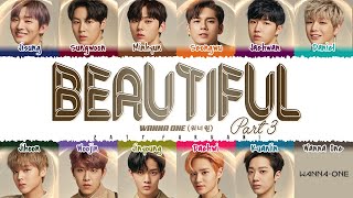 Wanna One 워너원 – Beautiful Part3 Lyrics Color CodedHanRomEng [upl. by Anele]