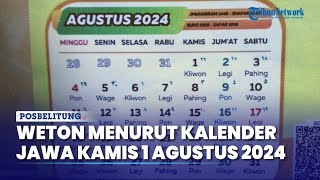 Cek Arti Kalender Jawa Hari Kamis 1 Agustus 2024 untuk Tentukan Weton dan Hari Spesial [upl. by Herzen213]