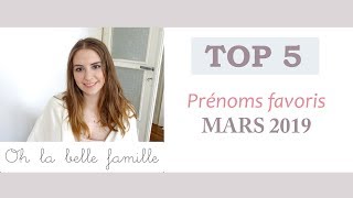 TOP 5 des prénoms de mars 2019 [upl. by Puto]