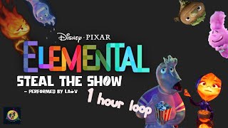 From DisneyPixars Elemental Lauv  Steal The Show 1 hour loop [upl. by Samp]