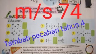 Tahun 4  ms 74  Tambah pecahan  Ulangkaji Tahun 456 [upl. by Anetsirhc338]