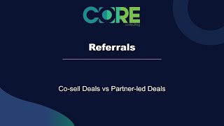 Referrals Cosell Deals vs Partnerled Deals [upl. by Ardnu]