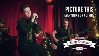 Picture This  Everything Or Nothing Live at The Ruby Sessions [upl. by Leidgam]