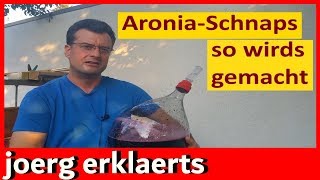 OPC Aronia Likör Schnaps ansetzen ohne Chemie so wirds gemacht Tutorial Vol 17 [upl. by Nehtan]