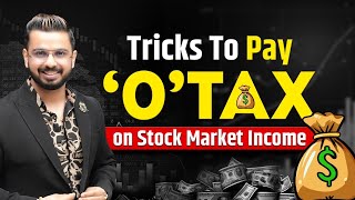 Tricks to Save Tax on Stock Market Income  How to Pay Zero Tax Legally  Tax Loss Harvesting [upl. by Erodavlas416]