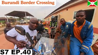 Scariest Border Crossing of Burundi S7 EP40  Pakistan to South Africa [upl. by Malita580]