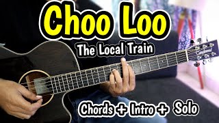 Choo Loo  The Local Train  Most Easy Guitar Chords Intro Solo Lesson  Beginners SONG [upl. by Harrie154]