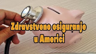 Zdravstveno osiguranje u Americi zivot u Americi [upl. by Selmore628]