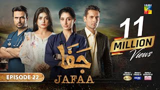 Jafaa  Ep 22 CC  18th Oct 2024  Sponsored By Salai Masterpaints amp Ujooba Beauty Cream  HUM TV [upl. by Notlrac]