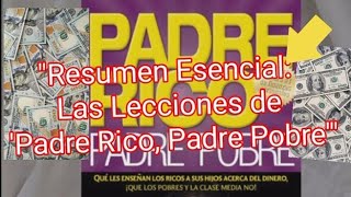 Resumen del libroquot Padre Rico Padre Pobre [upl. by Adnorrahs231]