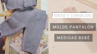 Tejer pantalón bebé Moldes con medidas y secretos 💡 Ideas y Consejos [upl. by Eilama386]