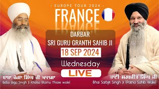 🇫🇷LIVE  FRANCE  Darbar SGGS Ji  18 Sep 2024  Bhai Sarbjit Singh Ji Patna Sahib Wale [upl. by Onivag]