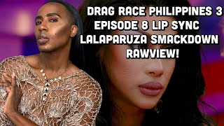 Drag Race Philippines Season 3 Episode 8 Lip Sync LalaParuza Smackdown Rawview [upl. by Ycnan72]