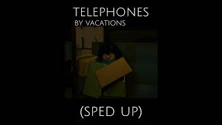 TELEPHONES  Vacations sped up [upl. by Farrica]