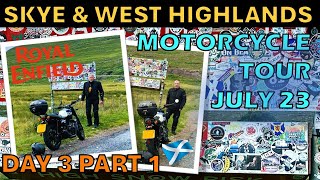 Highlands Tour 23 Adventures of Royal Enfield’s Hunter amp Scram  Day 3 Ep 1 Kyleakin to Tornapress [upl. by Weaver]