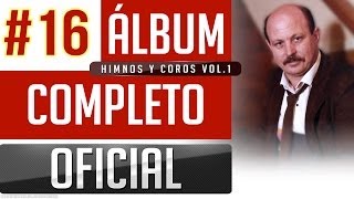 Marino 16  Himnos Y Coros Vol1 Album Completo Oficial [upl. by Hector]