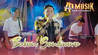 BUKAN SANDIWARAIMRON ANDISTA AP MUSIK [upl. by Binnings]