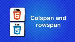 HTML5 and CSS3 Beginner Tutorial 30  Tables rowspan and colspan [upl. by Shue]