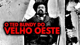 O Caso Horrível Do Ted Bundy Do Velho Oeste [upl. by Anohr]