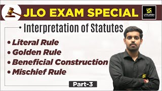 Interpretation of Statute Part  3  Literal Rule  Golden Rule  Mischief Rule  Hardik Mishra Sir [upl. by Gathard]