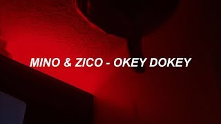 송민호 지코 MINO ZICO  quotOkey Dokeyquot Easy Lyrics [upl. by Jarrell]