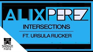 Alix Perez  Intersections ft Ursula Rucker [upl. by Ykcul]