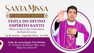 Santa Missa  25032024  Associação PróDivino  Mogi das Cruzes  SP  Padre Robson Oliveira [upl. by Quincey]