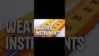 Weather Instrumentsweatherinstruments weatherinstrumentsusesshorts [upl. by Enohpesrep397]