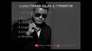 FULL ALBUM  AZLAN amp THE TYPEWRITER  VIRAL 2024 [upl. by Iain154]