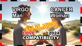 Love Compatibility SUMMER 2024 Cancer Woman and Virgo Man 🌟💖 cancer virgo forecast [upl. by Latsyrk]