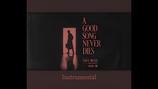 A Good Song Never Dies  SAINT MOTEL Instrumental [upl. by Neelrahs36]