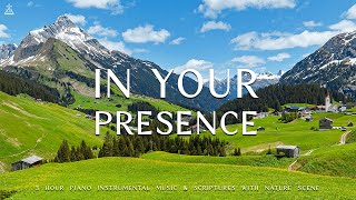 In His Presence  Instrumental Worship Meditation amp Prayer Music with Nature 🌿CHRISTIAN piano [upl. by Albertina]