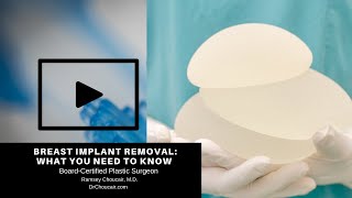 Breast Implant Removal What You Need to Know  Ramsey Choucair MD Dallas TX  Ph 2143899797 [upl. by Ecerahs80]