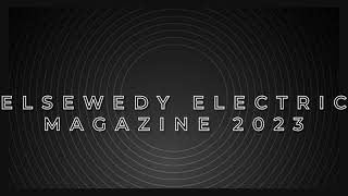 Introducing the Latest Issue of ELSEWEDY ELECTRIC Magazine [upl. by Delamare]