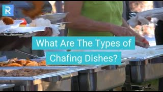 Types of Chafing Dishes [upl. by Ahsikyw]