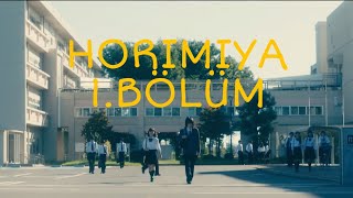 JAPON DİZİSİ HORIMIYA LIVE ACTION 2021 1 BÖLÜM TÜRKÇE ALTYAZILI [upl. by Lette]