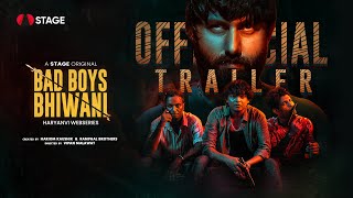 Bad Boys Bhiwani  Official Trailer  Hariom Kaushik  Naveen  Palak Saini  Vipan Malawat  STAGE [upl. by Shivers]